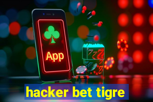 hacker bet tigre